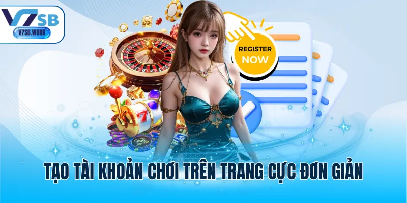 Tạo tài khoản chơi trên trang cực đơn giản